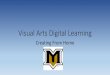 Visual Arts Digital Learning - gcpsk12.org