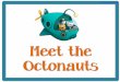 Meet the Octonauts