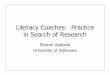 Literacy Coaches: Practice in Search of Research
