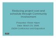 Reducing project cost and schedule through Community 