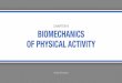 CHAPTER 9 BIOMECHANICS OF PHYSICAL ACTIVITY