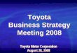 Toyota Business Strategy Meeting 2008