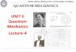 UNIT II Quantum Mechanics Lecture-4