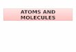 Ch 2 atoms and molecules