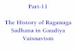 Part-11 The History of Raganuga Sadhana in Gaudiya Vaisnavism