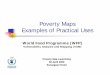 Poverty Maps Examples of Practical Uses