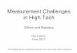 Measurement Challenges in High Tech
