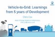 Vehicle-to-Grid: Learnings from 5 years of Development