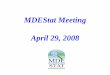 MDEStat Meeting April 29, 2008
