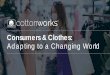 Consumers & Clothes - CottonWorks™