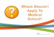 WhereShouldI Apply To Medical School