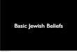Basic Jewish Beliefs - Weebly