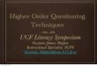 Higher Order Questioning Techniques UCF Literacy Symposium