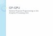 General Purpose Programming on the Graphics Processing Unit