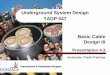Underground System Design TADP 547 Basic Cable Design III