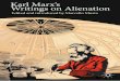 Karl Marx’s Writings on Alienation