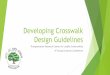 Developing Crosswalk Design Guidelines