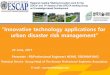 “Innovative technology applications for urban disaster 