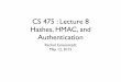 CS 475 : Lecture 8 Hashes, HMAC, and Authentication
