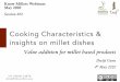 Cooking Characteristics & insights on millet dishes