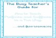The Busy Teacher’s Guide for - Use My Mind Save Your Time