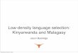Low-density language selection: Kinyarwanda and Malagasy