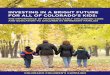 Investing in a Bright Future for All of Colorado's Kids: The