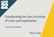 Transforming the lives of victims of crime and exploitation