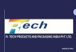 R- TECH PRODUCTS AND PACKAGING INDIA PVT. LTD