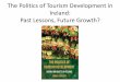 The Politics of Tourism Development in Ireland: Past 