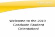 Welcome to the 2019 Graduate Student Orientation!