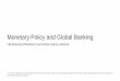 Monetary Policy and Global Banking - Bank of Canada