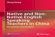 Native and Non- Native English Speaking Teachers in China