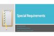 Why are special requirements important?