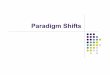 Paradigm Shifts - University of Michigan
