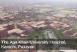 The Aga Khan University Hospital, Karachi, Pakistan