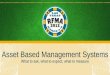 Asset Based Management Systems