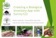 Creating a Biological Inventory App with Survey123