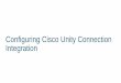 Configuring Cisco Unity Connection Integration