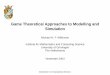 Game Theoretical Approaches to Modelling and Simulation