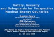 Safety, Security and Safeguards for Prospective Nuclear 
