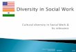 Cultural diversity in Social Work & Its relevance