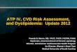 ATP IV, CVD Risk Assessment, and Dyslipidemia: Update 2012