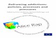 Reframing addictions: policies, processes and pressures