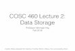 COSC 460 Lecture 2: Data Storage