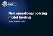 New operational policing model briefing