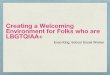 Creating a Welcoming Environment for Folks who are LBGTQIAA+