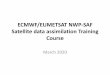 ECMWF/EUMETSAT NWP-SAF Satellite data assimilation 