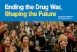 Ending the Drug War, Shaping the Future