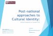 Post-national approaches to Cultural Identity